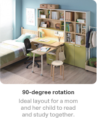 90-degree rotation Ideal layout for a mom and her child to read and study together.