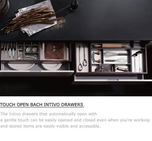 Touch Open Bach Intivo Drawers - The Intivo drawers that automatically open with a gentle touch can be easily opened and closed even when you’re working and stored items are easily visible and accessible.